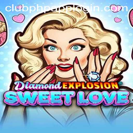 Exploring DiamondExplosionSweetLove and Its Exciting Gameplay with ClubPHP.COM